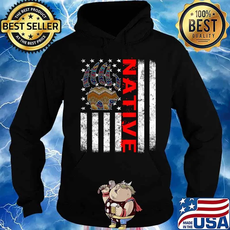 Indigenous Peoples Day Indian Native American Flag Bear Claw T-Shirt Hoodie