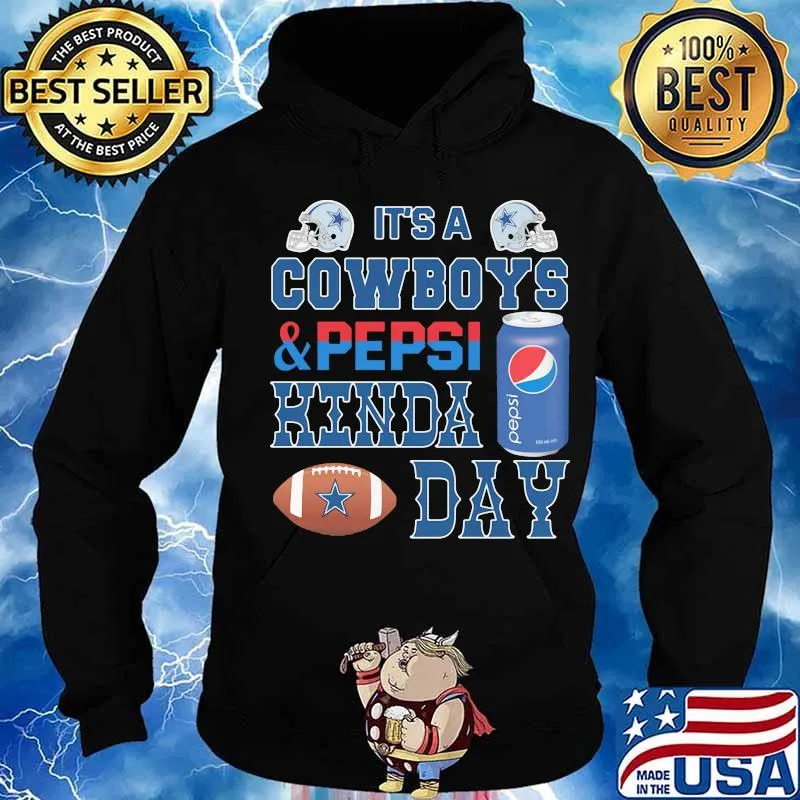 It's a dallas cowboys and pepsi kinda day s Hoodie