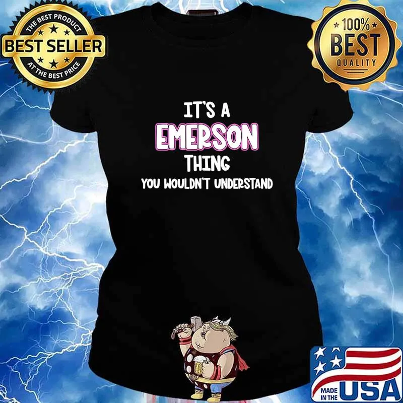 It's a Emerson Thing You Wouldn't Understand T-Shirt Ladies tee