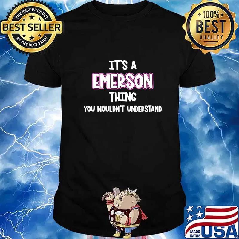 It's a Emerson Thing You Wouldn't Understand T-Shirt