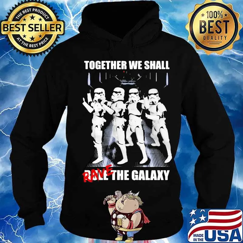 Jango fett together we shall rave the galaxy s Hoodie