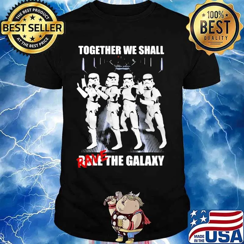 Jango fett together we shall rave the galaxy shirt
