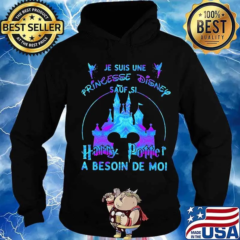 Je suis une princesse disney harry potter a besoin de moi s Hoodie