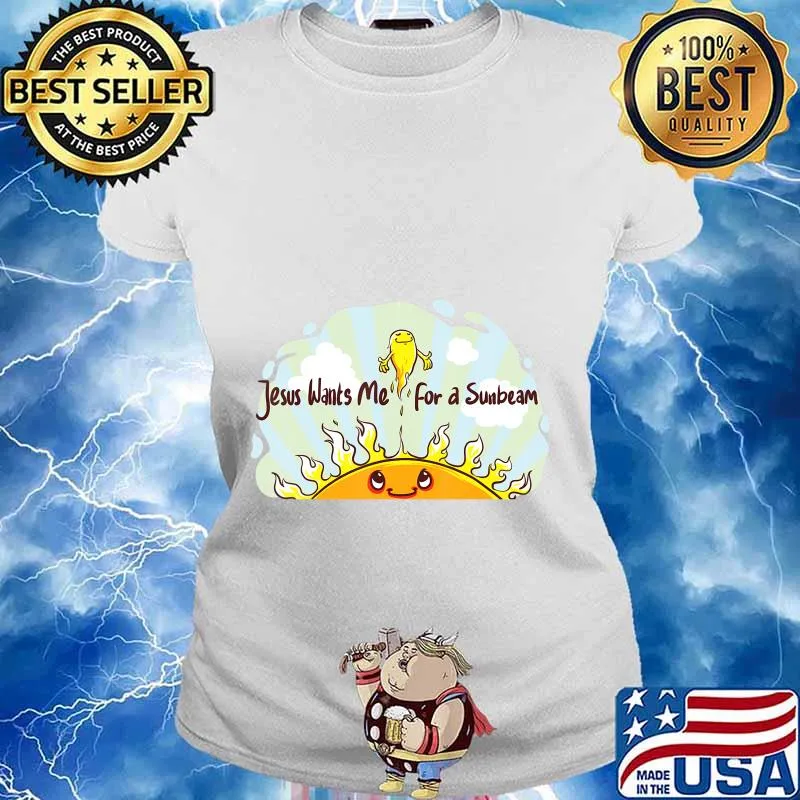 Jesus Wants Me for a Sunbeam Cheerful Primary Song T-Shirt Ladies tee
