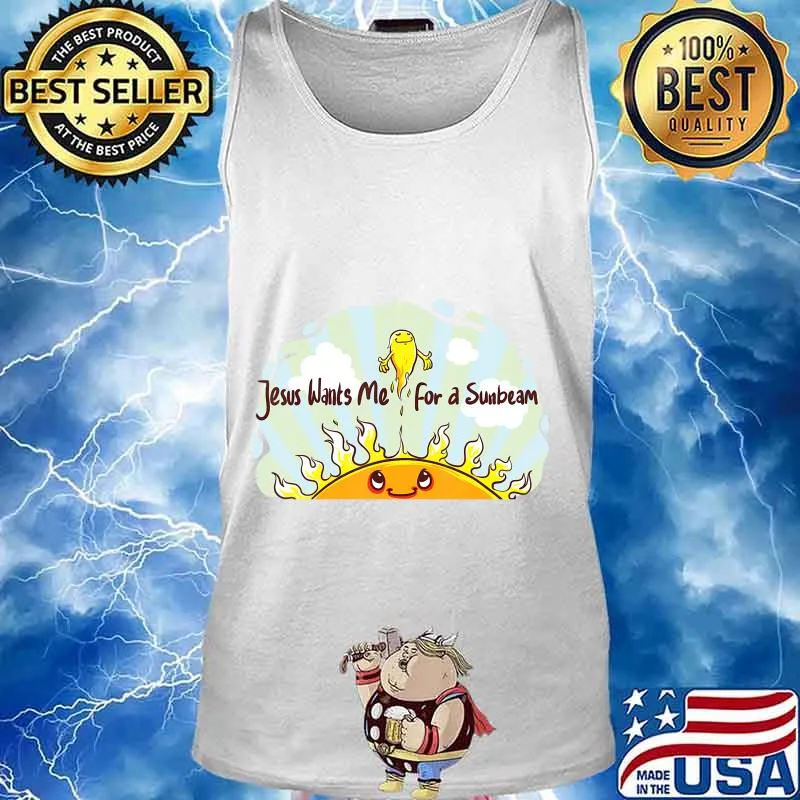 Jesus Wants Me for a Sunbeam Cheerful Primary Song T-Shirt Tank top