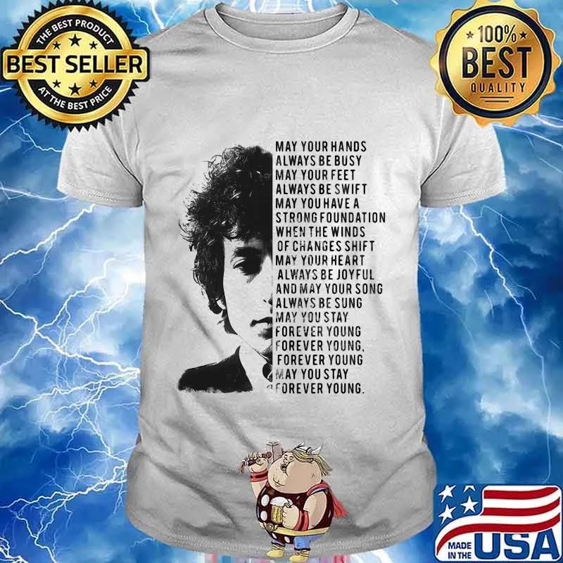 Jim morrison may your hands always be busy may your feet always be swift may you have a strong foundation shirt