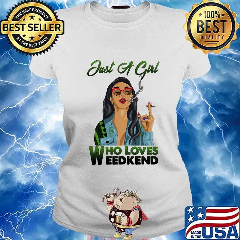 Just a girl who loves weekend s Ladies tee