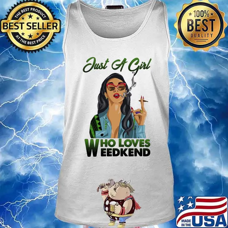 Just a girl who loves weekend s Tank top