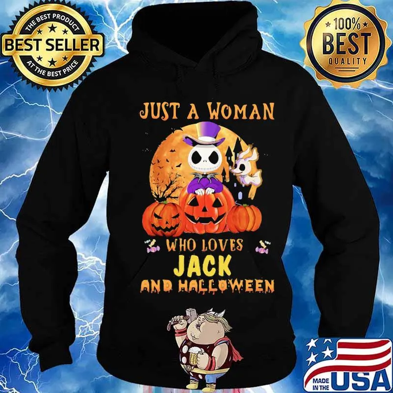 Just a woman who loves jack skellington and halloween pumpkins s Hoodie