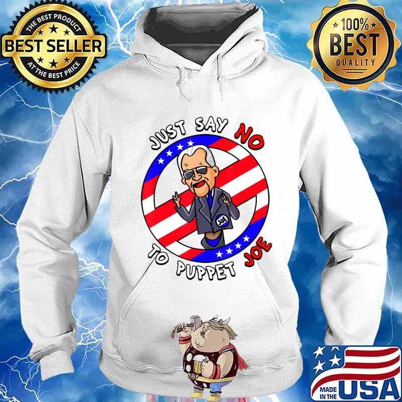 Just Say No To Puppet Joe Funny T-Shirt Hoodie