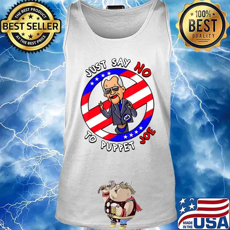 Just Say No To Puppet Joe Funny T-Shirt Tank top