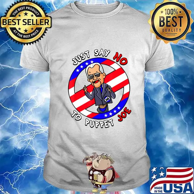 Just Say No To Puppet Joe Funny T-Shirt