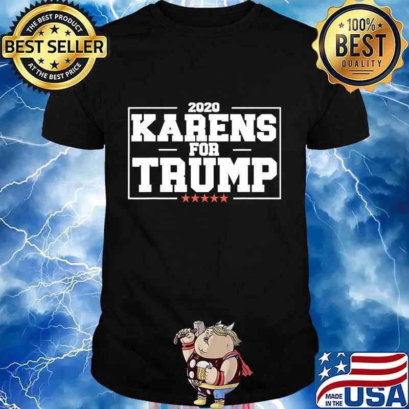 Karens for Trump Funny Republican Quote 2020 Election T-Shirt