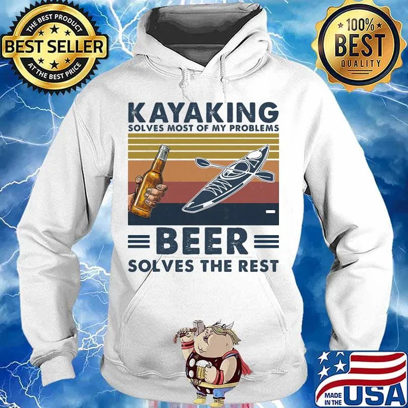 Kayaking solves most of problems beer solves the rest vintage retro s Hoodie