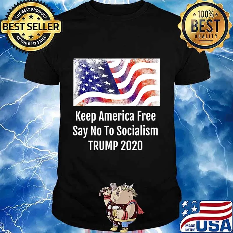 Keep America Free Say No To Socialism TRUMP 2020 T-Shirt