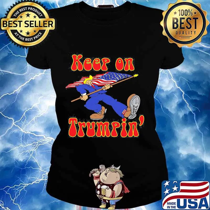 Keep On Trumpin Flag American Shirt Ladies tee