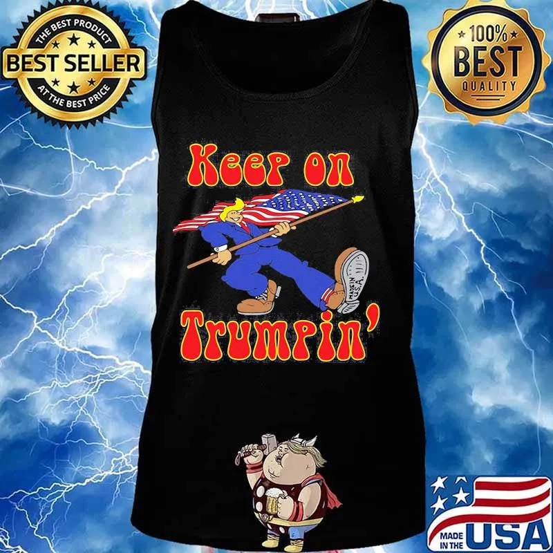 Keep On Trumpin Flag American Shirt Tank top