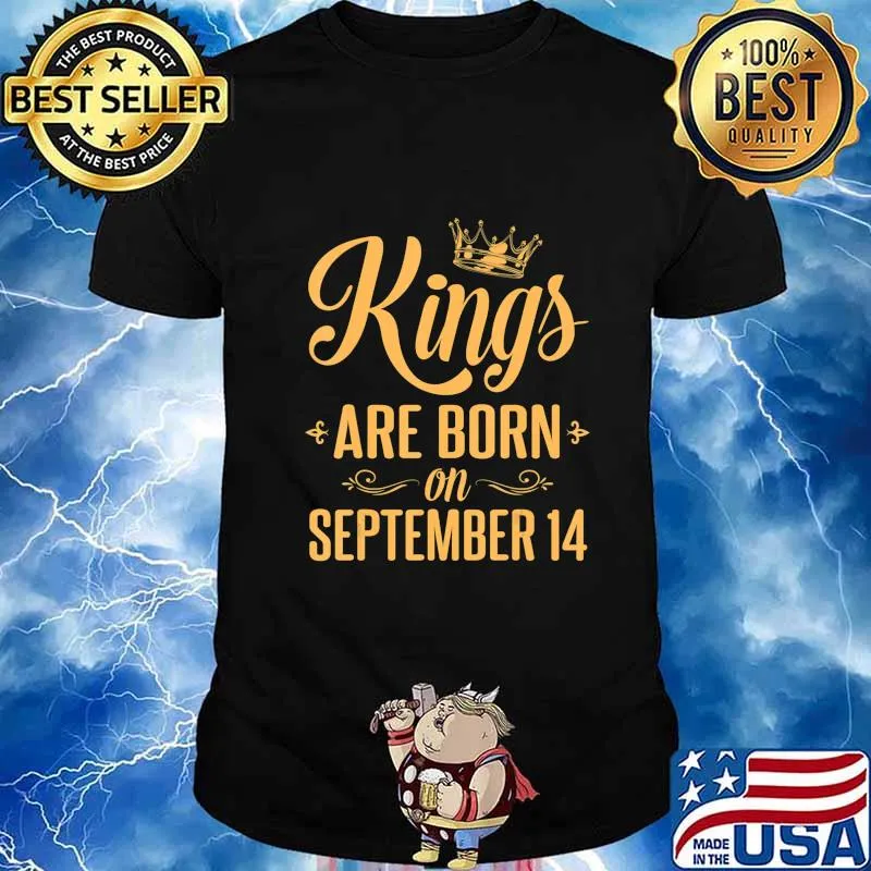 Kings Are Born On September 14 Happy Birthday To Me You Dad T-Shirt