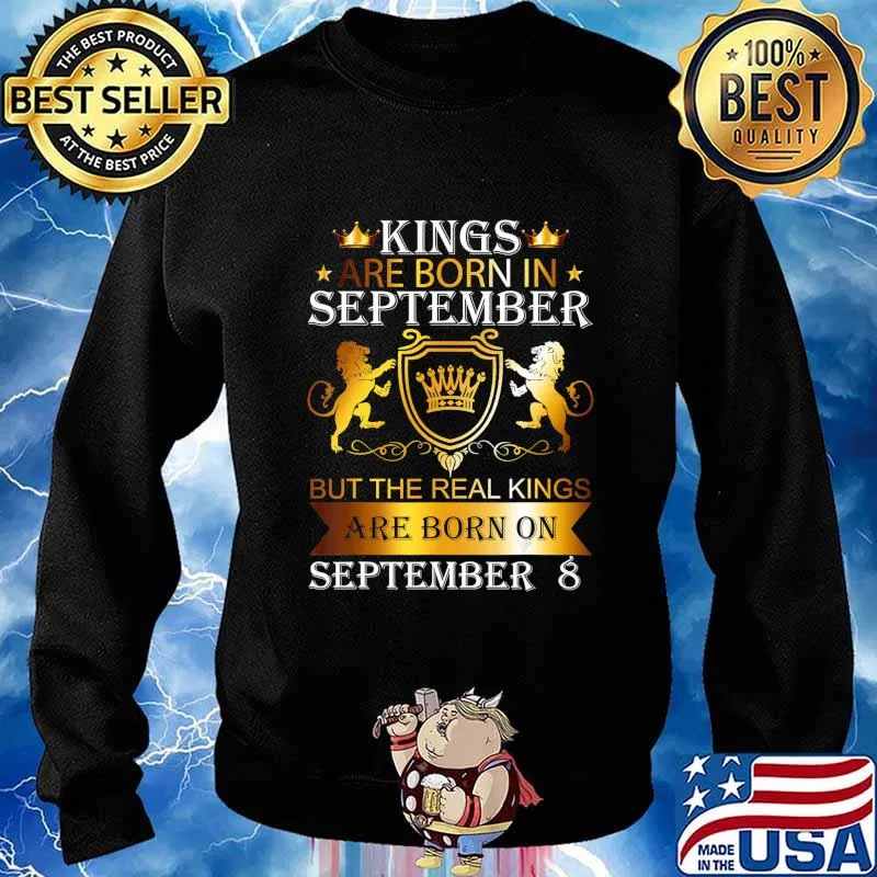 Kings Are Born On September 8th Birthday Bday Men Boy Gift T-Shirt Sweater