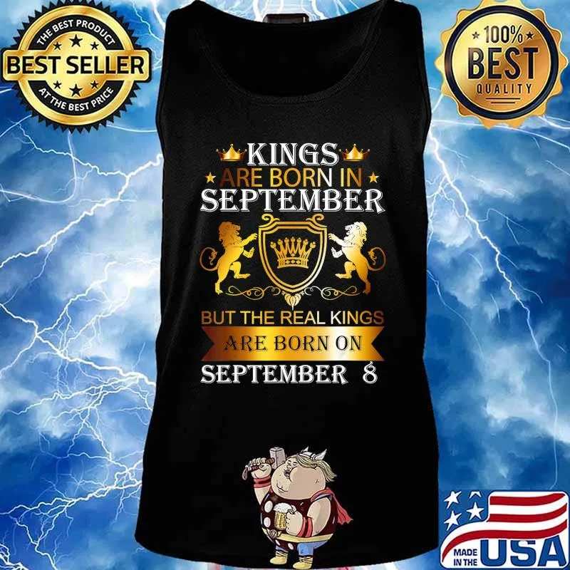 Kings Are Born On September 8th Birthday Bday Men Boy Gift T-Shirt Tank top