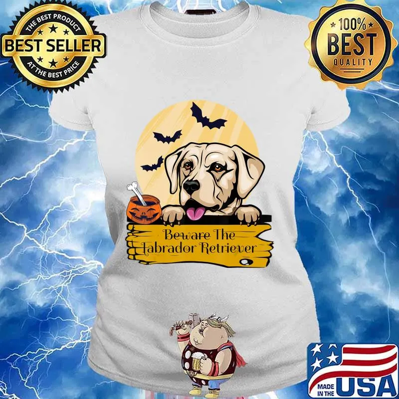 Labrador Retriever Beware The Labrador Retriever Halloween T-Shirt Ladies tee