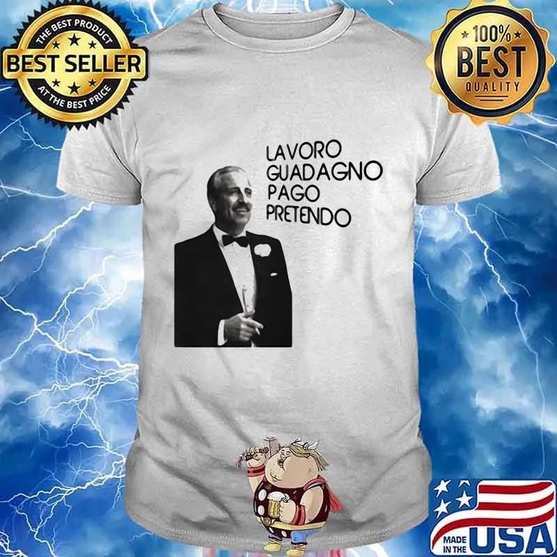 Lavoro guadagno pago pretendo shirt