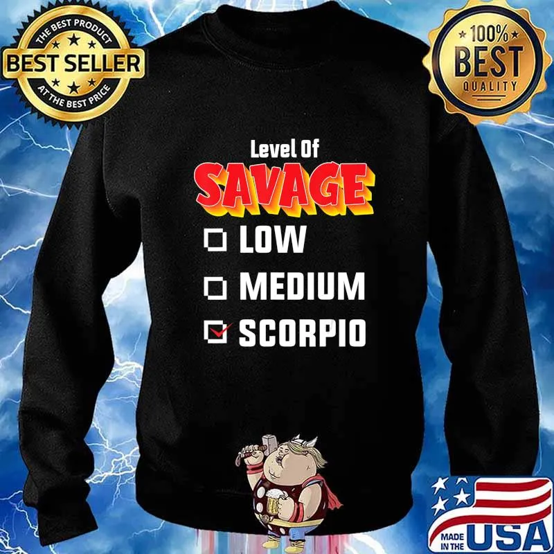 Level of savage Scorpio birthday zodiac gift T-Shirt Sweater