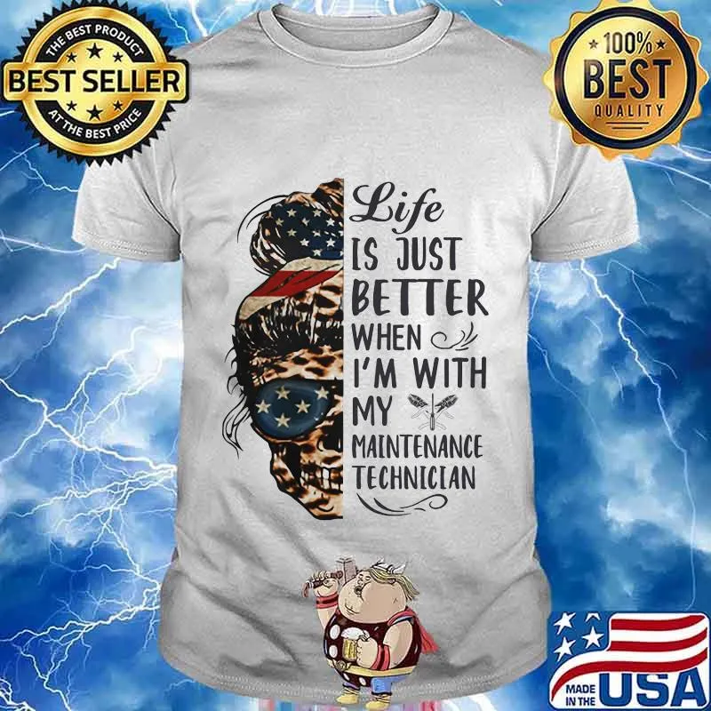 Life is just better when i’m with my maintenance technician american flag skull leopard shirt