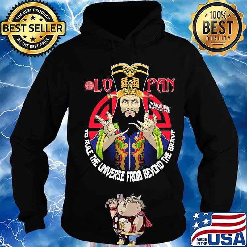 Lo pan indeed to rule the universe from beyond the grave s Hoodie