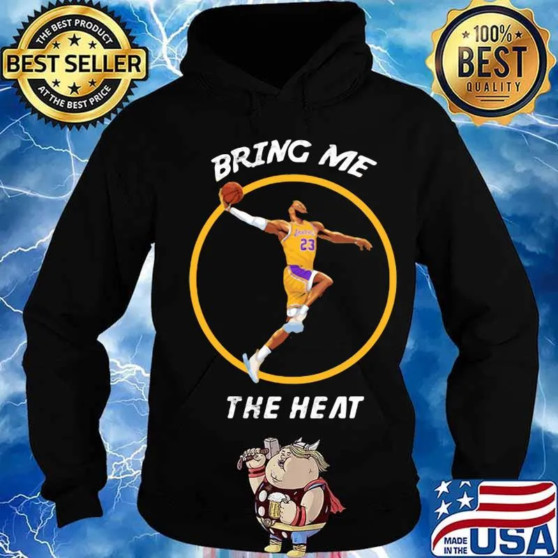 Los angeles lakers basketball bring me the heat s Hoodie