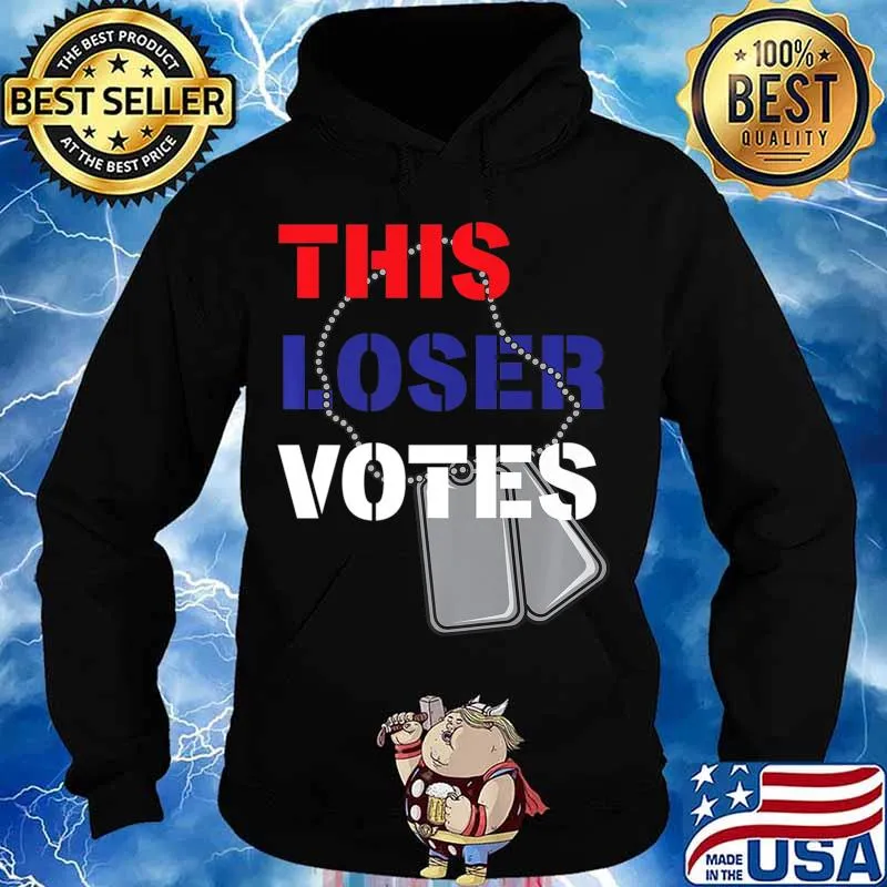 Losers and Suckers Vote This Loser Votes 2020 Election Premium T-Shirt Hoodie