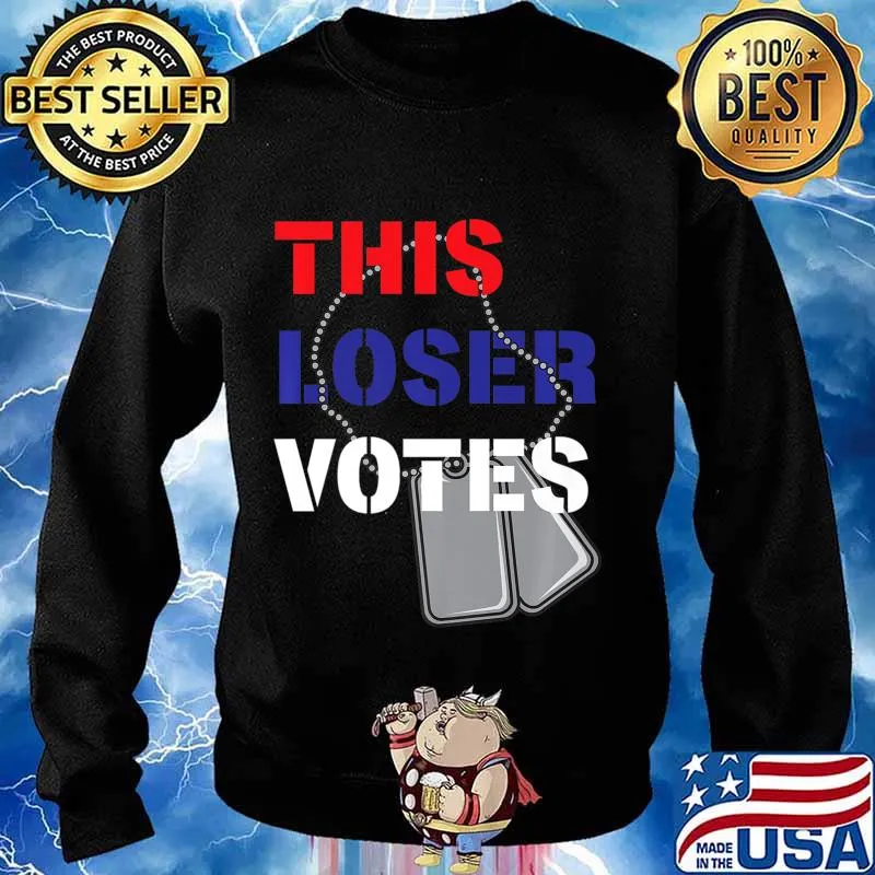 Losers and Suckers Vote This Loser Votes 2020 Election Premium T-Shirt Sweater