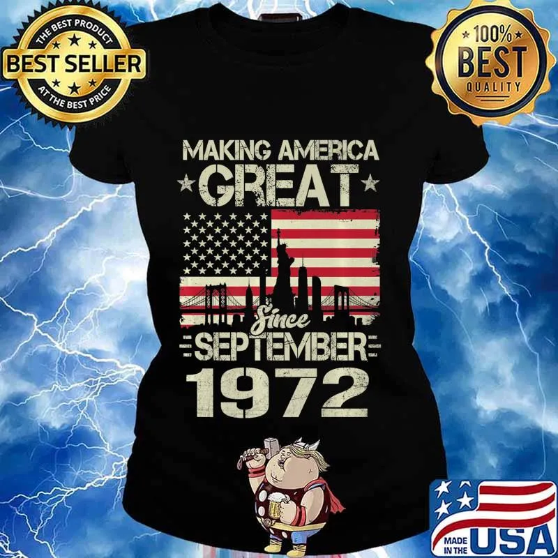 Making America Great Since September Birthday Gift 1972 Premium T-Shirt Ladies tee