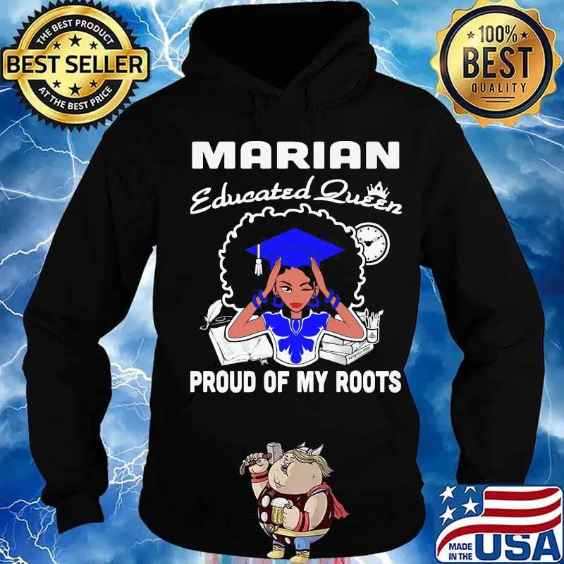 Marian educated queen proud of my roots s Hoodie