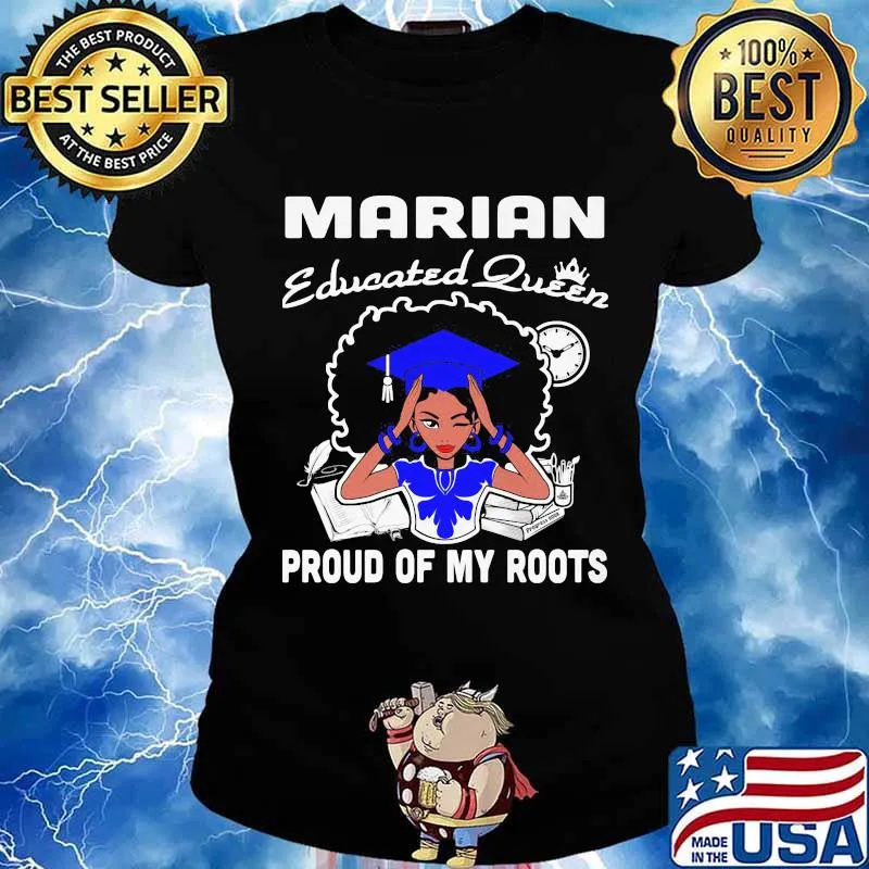 Marian educated queen proud of my roots s Ladies tee