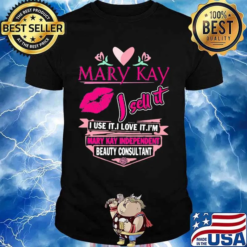 Mary kay i sell it i use i love it i am a mary kay independent beauty consultant logo lips shirt