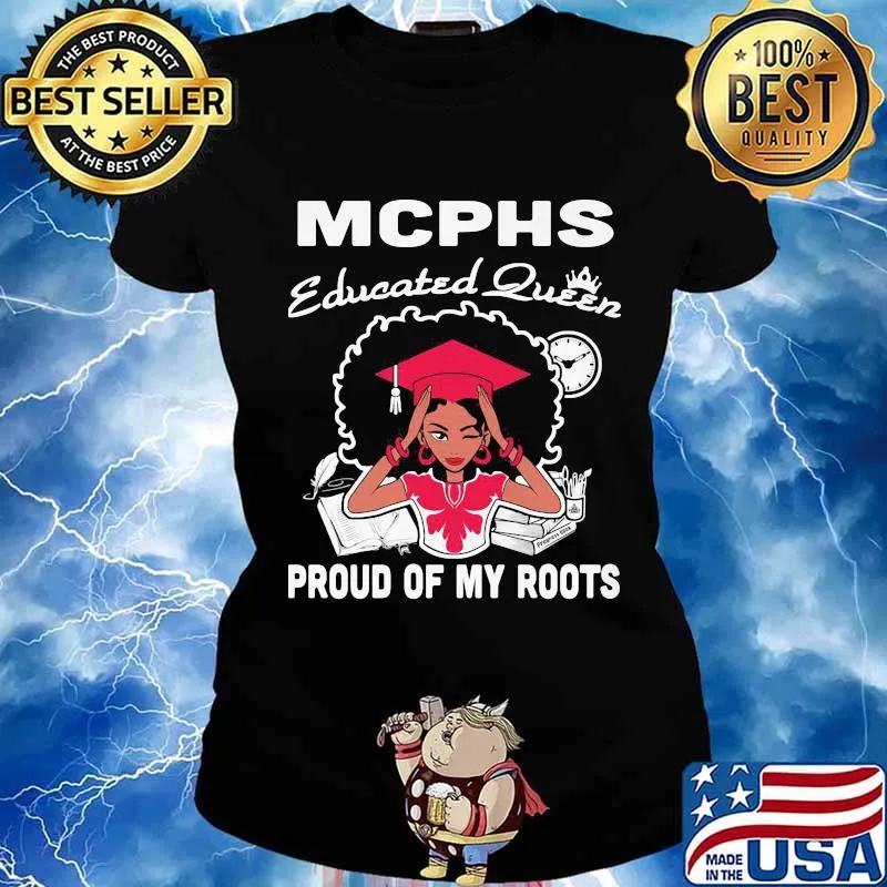 Mcphs educated queen proud of my roots s Ladies tee