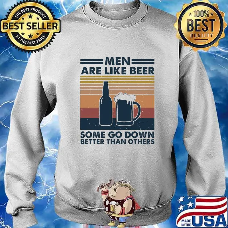 Men are like beer some go down better than others vintage retro lines s Sweater