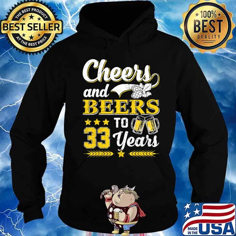 Mens Cheers And Beers To 33 Years Shirt Birthday Gift Old T-Shirt Hoodie