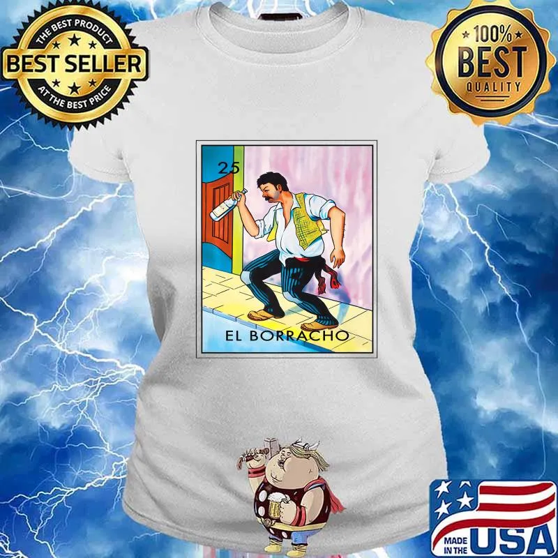 Mens EL BORRACHO (Loteria) Mexican Lottery Bingo Premium T-Shirt Ladies tee