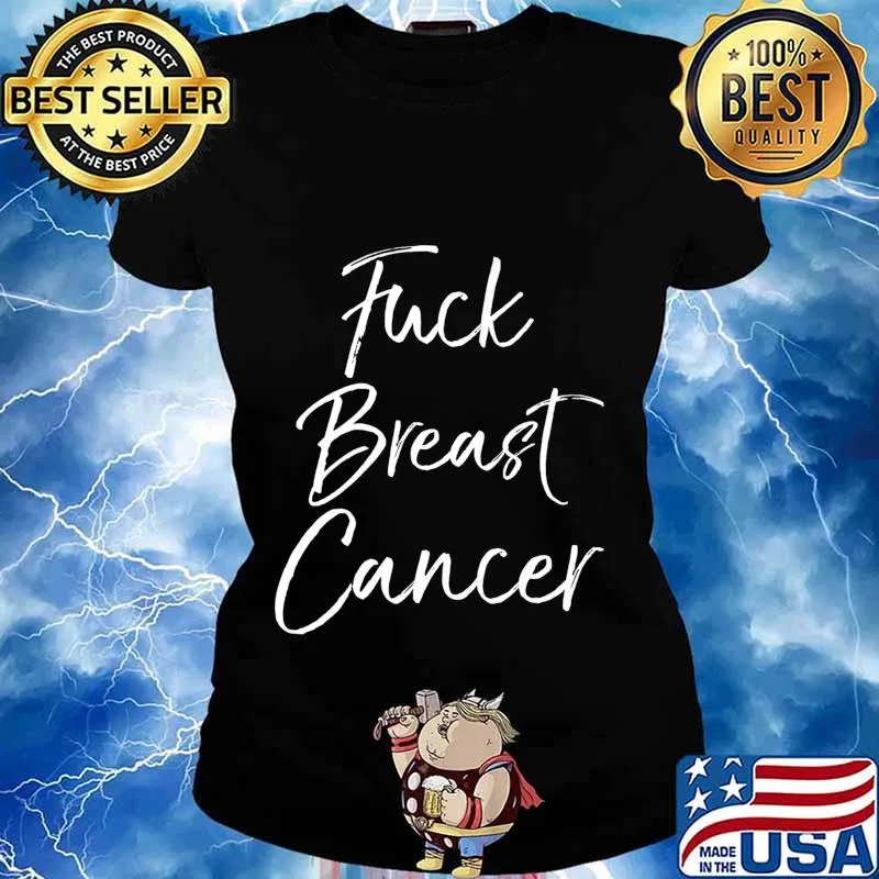 Mens Funny Breast Cancer Quote Support Gift Fuck Breast Cancer Premium T-Shirt Ladies tee
