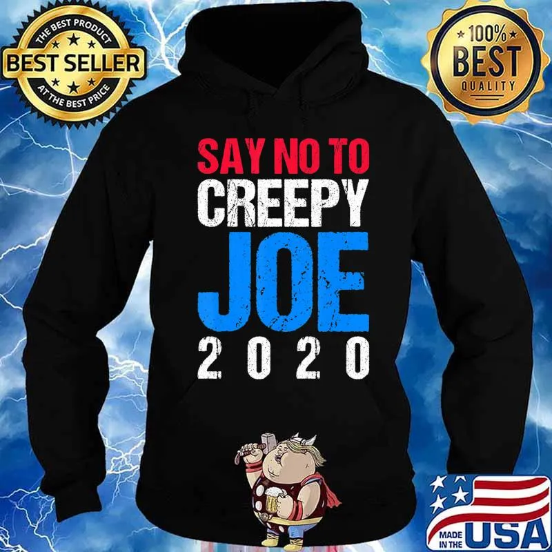 Mens Say No To Creepy Joe 2020 Vintage Funny Anti Joe Biden Retro T-Shirt Hoodie