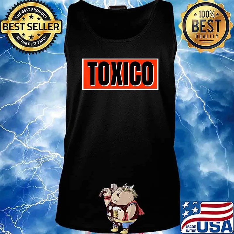 Mens Tóxico Funny Boyfriend Gifts for Latino Dads T-Shirt Tank top