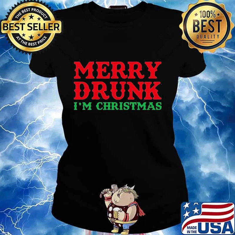 Merry drunk I'm christmas classic s Ladies tee