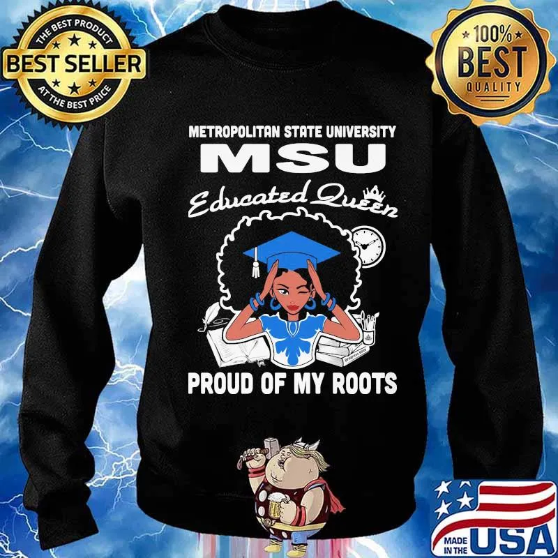 Metropolitan state university msu educated queen proud of my roots s Sweater