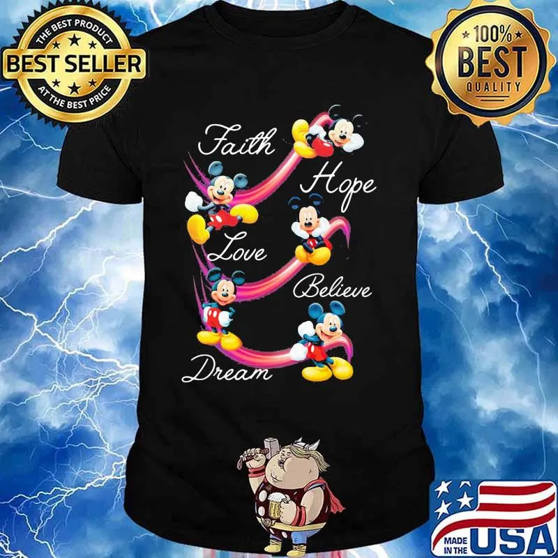 Mickey mouse faith hope love believe dream shirt