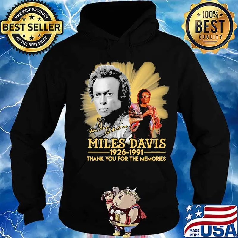 Miles davis 1926 1991 thank for the memories signature s Hoodie