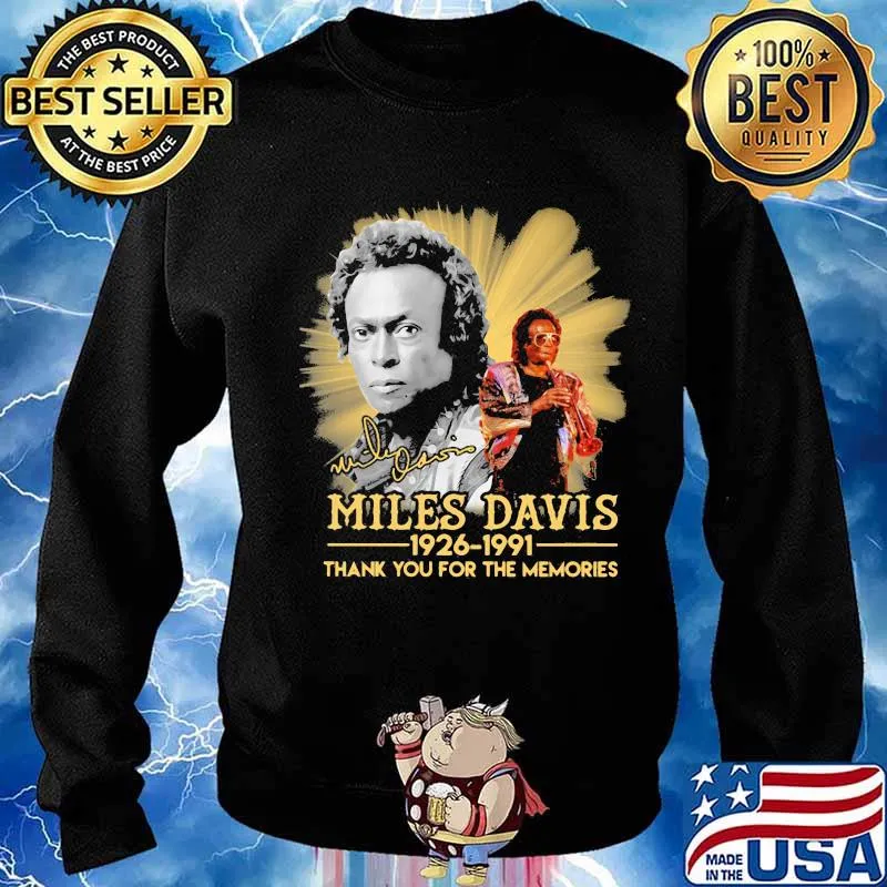 Miles davis 1926 1991 thank for the memories signature s Sweater