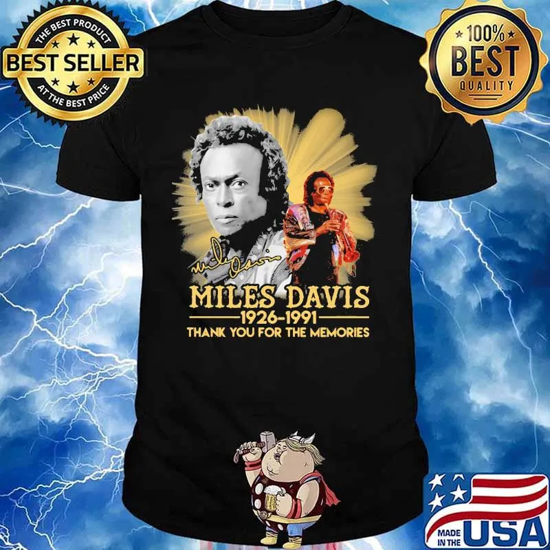 Miles davis 1926 1991 thank for the memories signature shirt