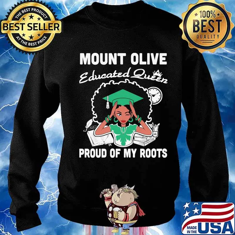 Mount olive educated queen proud of my roots s Sweater
